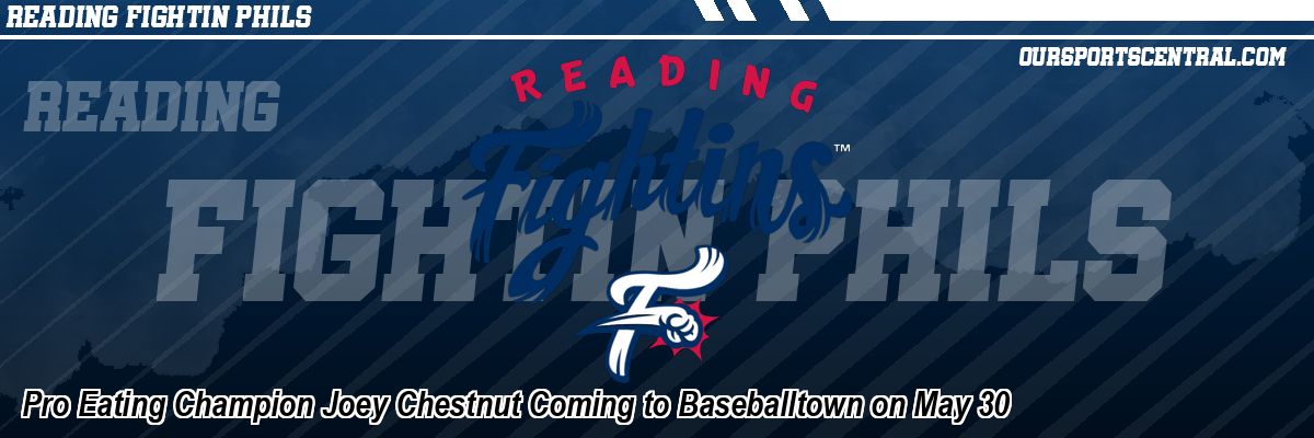 Pro Eating Champion Joey Chestnut Coming to Baseballtown on May 30