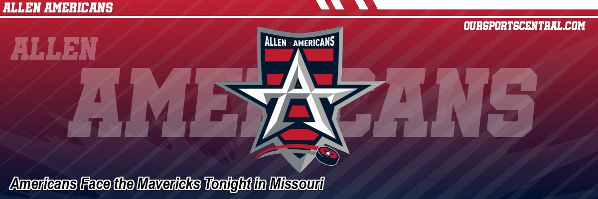 Americans Face the Mavericks Tonight in Missouri
