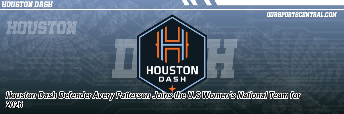 Houston Dash Defender Avery Patterson Joins the U.S Women's National Team for 2026
