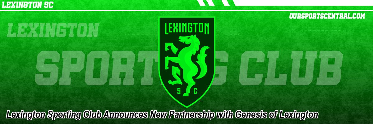 Lexington Sporting Club Announces New Partnership with Genesis of Lexington