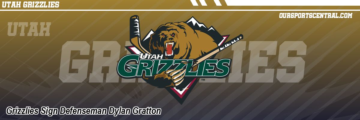 Grizzlies Sign Defenseman Dylan Gratton