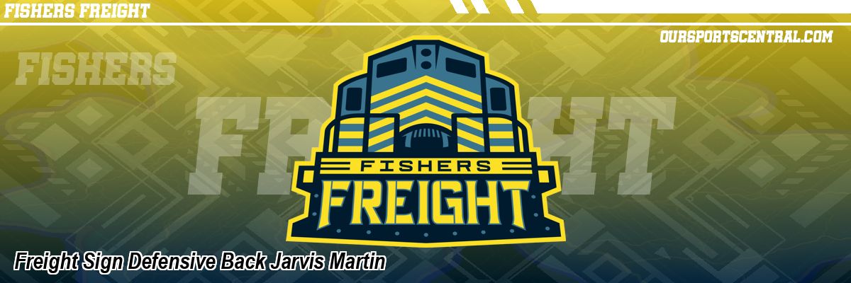 Freight Sign Defensive Back Jarvis Martin