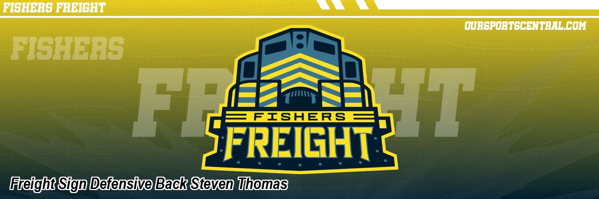 Freight Sign Defensive Back Steven Thomas