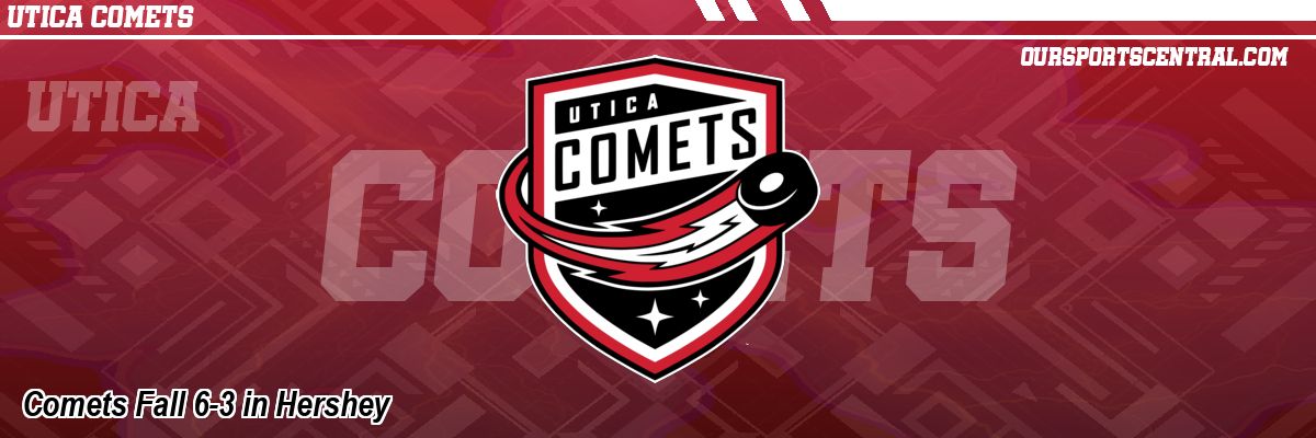 Comets Fall 6-3 in Hershey
