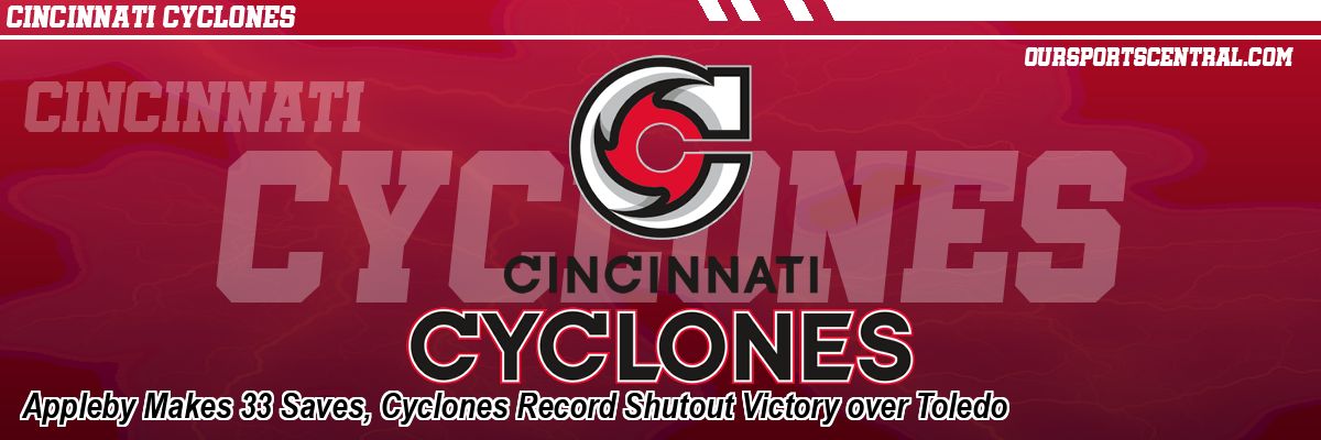 Appleby Makes 33 Saves, Cyclones Record Shutout Victory over Toledo