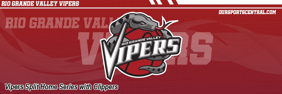 Vipers Split Home Series with Clippers