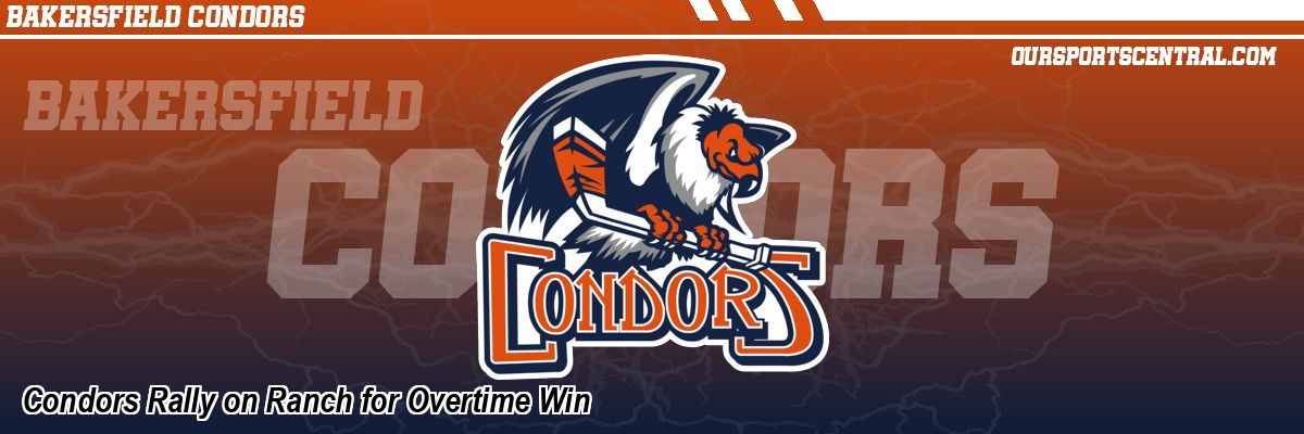 Condors Rally on Ranch for Overtime Win