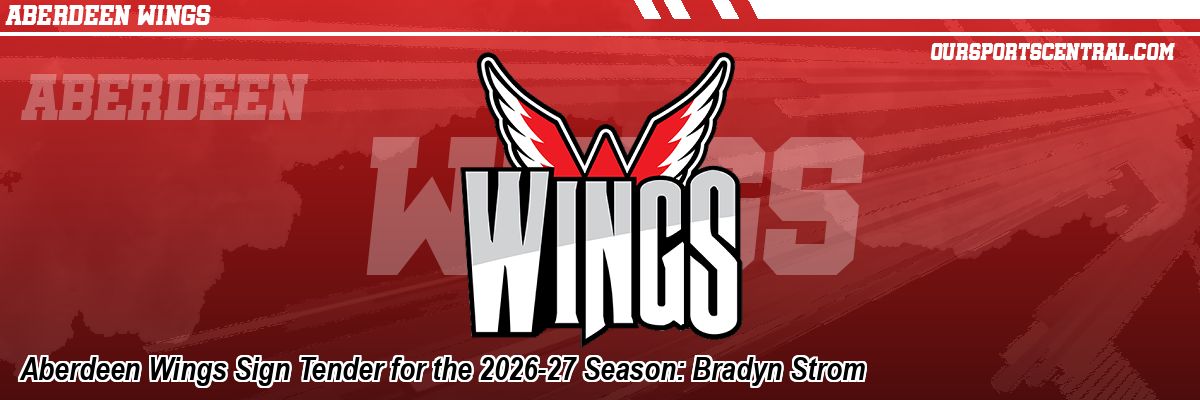 Aberdeen Wings Sign Tender for the 2026-27 Season: Bradyn Strom