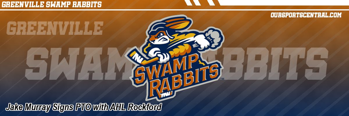 Jake Murray Signs PTO with AHL Rockford