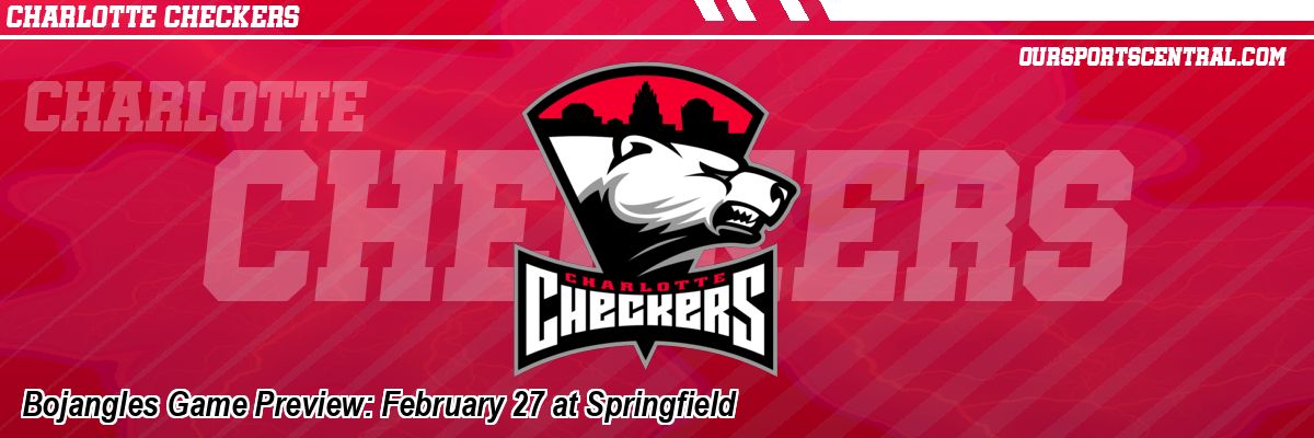 Bojangles Game Preview: February 27 at Springfield