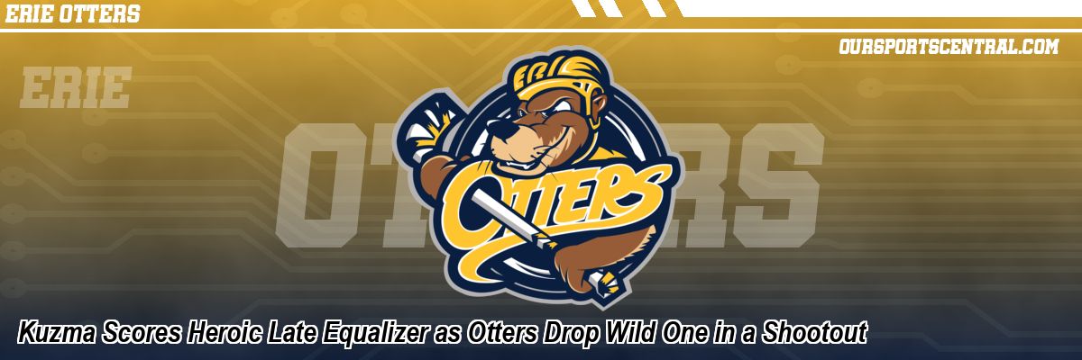 Kuzma Scores Heroic Late Equalizer as Otters Drop Wild One in a Shootout