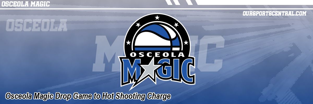 Osceola Magic Drop Game to Hot Shooting Charge