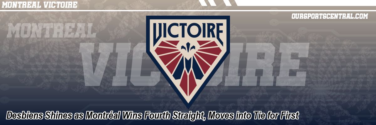 Desbiens Shines as Montréal Wins Fourth Straight, Moves into Tie for First