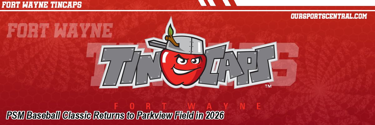 PSM Baseball Classic Returns to Parkview Field in 2026
