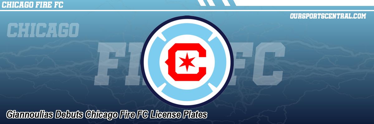 Giannoulias Debuts Chicago Fire FC License Plates