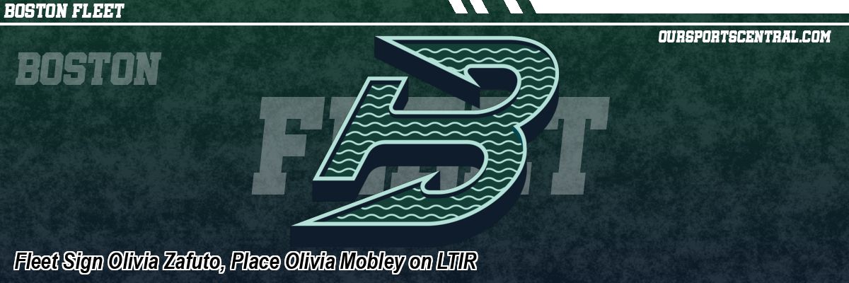 Fleet Sign Olivia Zafuto, Place Olivia Mobley on LTIR