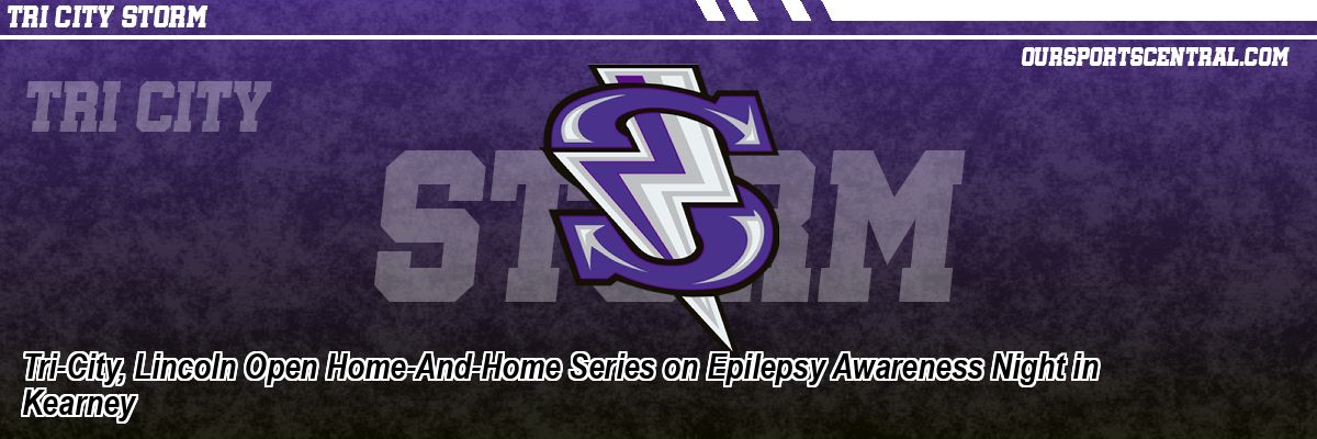 Tri-City, Lincoln Open Home-And-Home Series on Epilepsy Awareness Night in Kearney