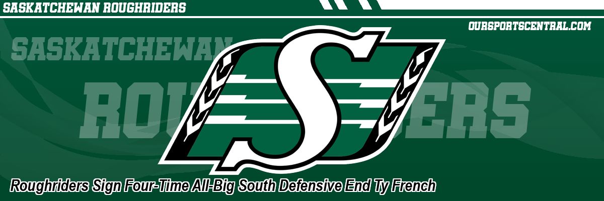 Roughriders Sign Four-Time All-Big South Defensive End Ty French