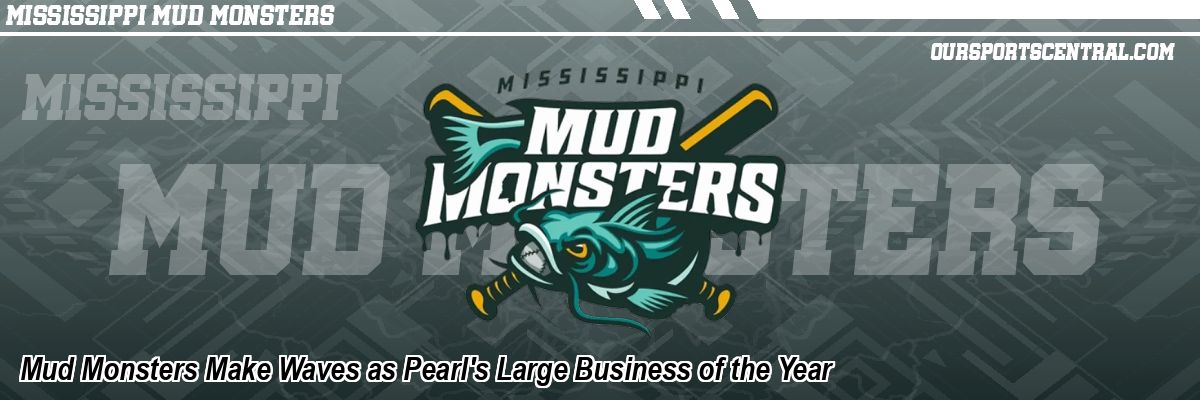 Mud Monsters Make Waves as Pearl's Large Business of the Year