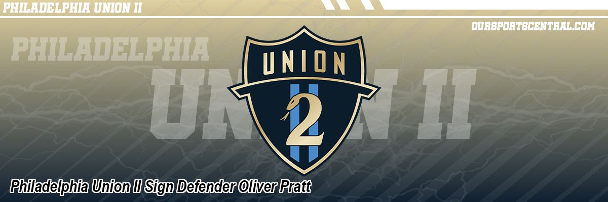 Philadelphia Union II Sign Defender Oliver Pratt
