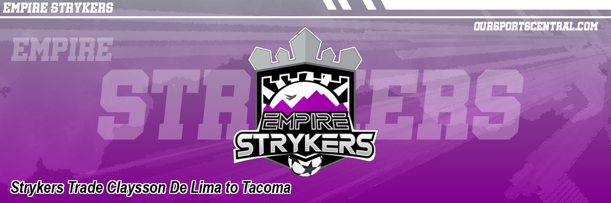 Strykers Trade Claysson De Lima to Tacoma