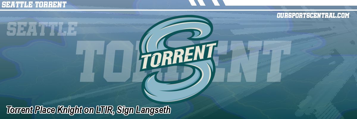 Torrent Place Knight on LTIR, Sign Langseth