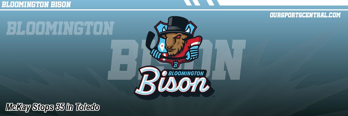 McKay Stops 35 in Toledo