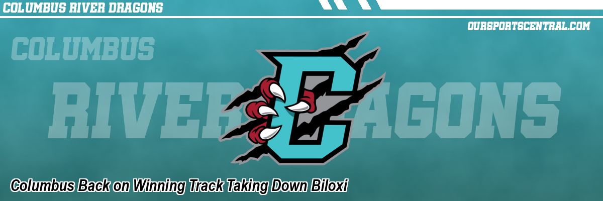 Columbus Back on Winning Track Taking Down Biloxi