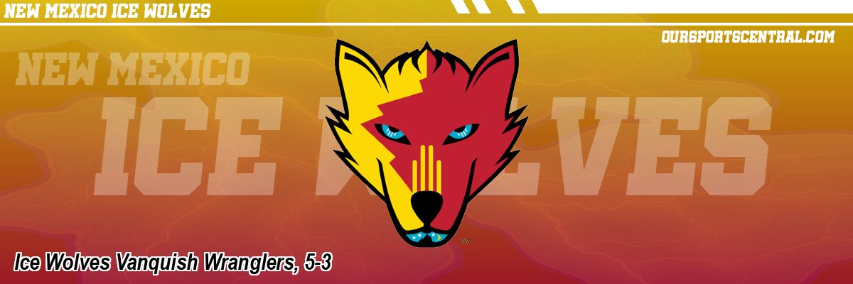Ice Wolves Vanquish Wranglers, 5-3