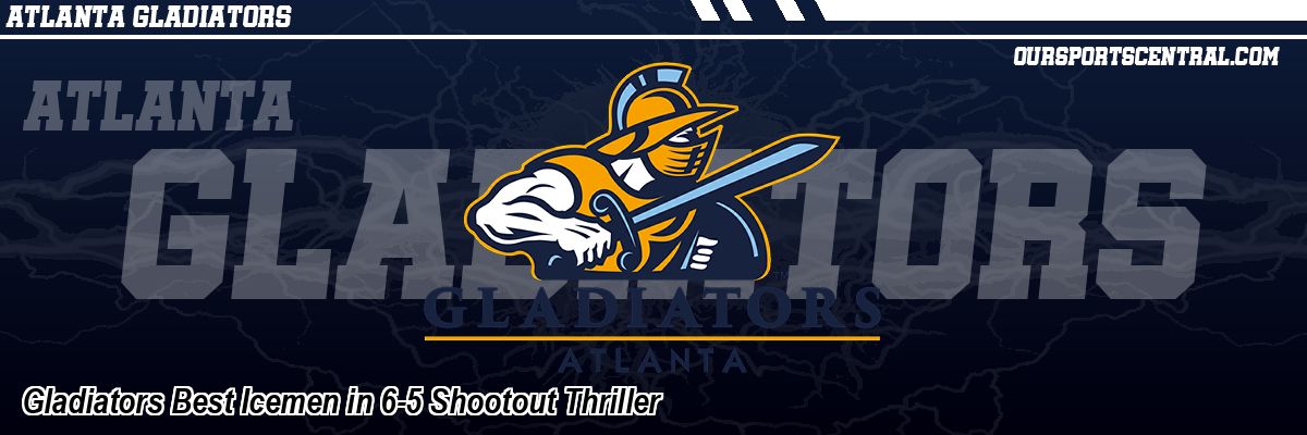Gladiators Best Icemen in 6-5 Shootout Thriller