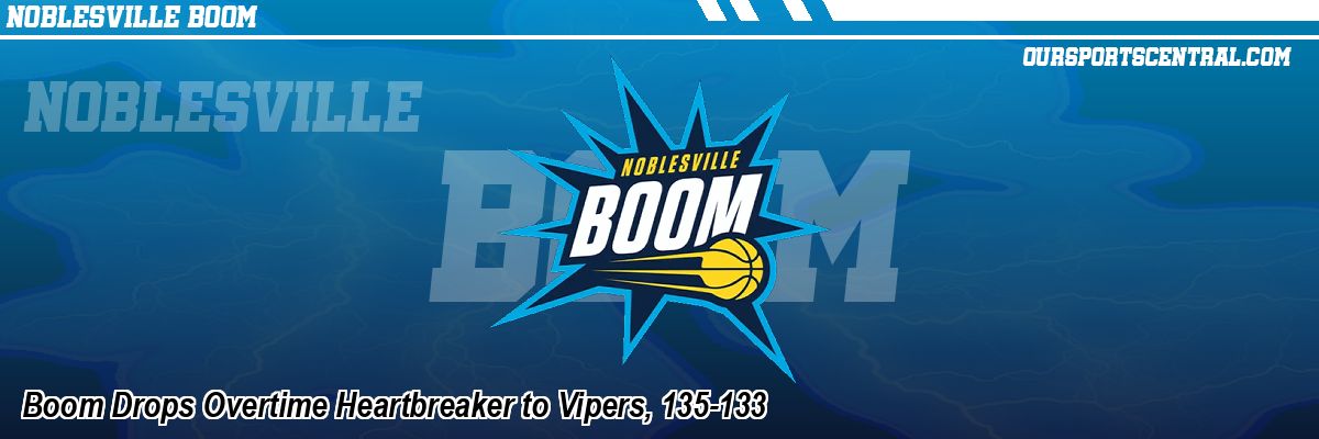 Boom Drops Overtime Heartbreaker to Vipers, 135-133