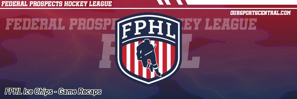 FPHL Ice Chips - Game Recaps