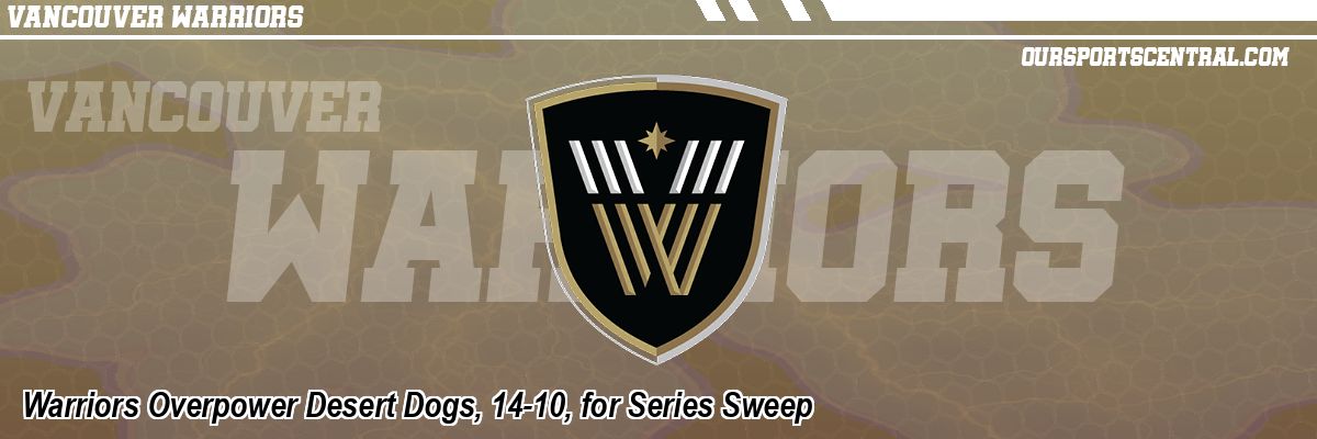Warriors Overpower Desert Dogs, 14-10, for Series Sweep