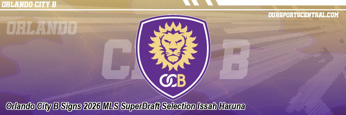Orlando City B Signs 2026 MLS SuperDraft Selection Issah Haruna