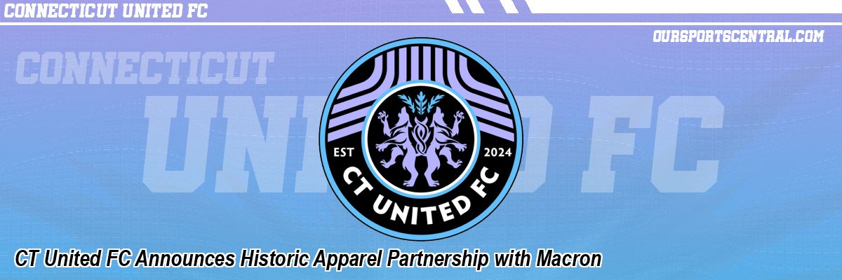 CT United FC Announces Historic Apparel Partnership with Macron