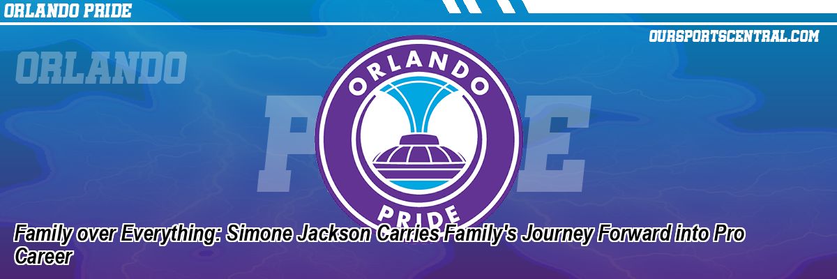 Family over Everything: Simone Jackson Carries Family's Journey Forward into Pro Career