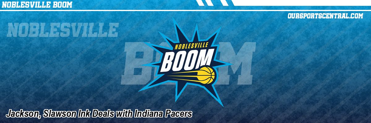 Jackson, Slawson Ink Deals with Indiana Pacers