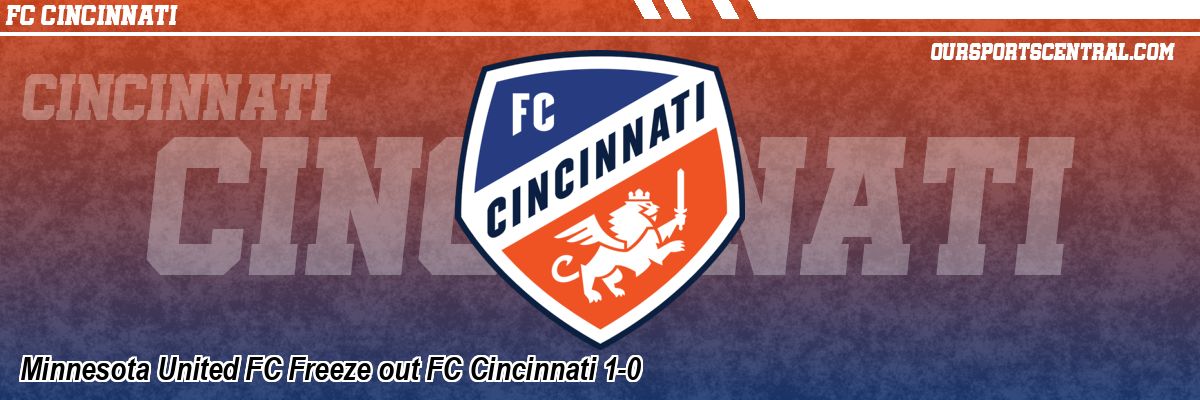 Minnesota United FC Freeze out FC Cincinnati 1-0