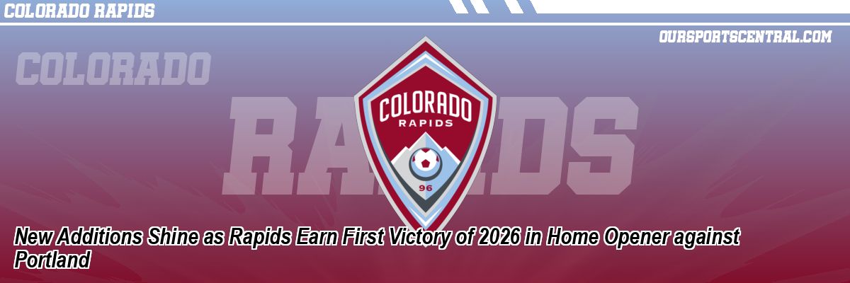 New Additions Shine as Rapids Earn First Victory of 2026 in Home Opener against Portland