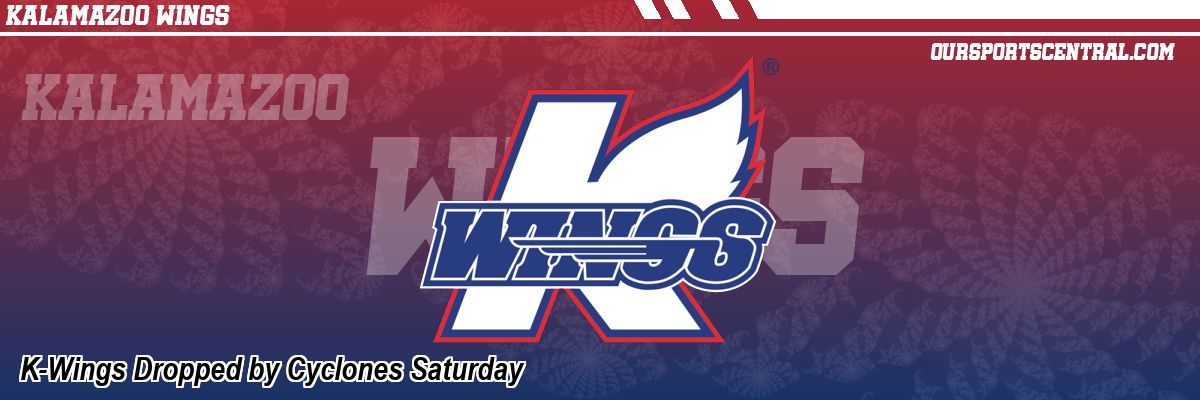 K-Wings Dropped by Cyclones Saturday