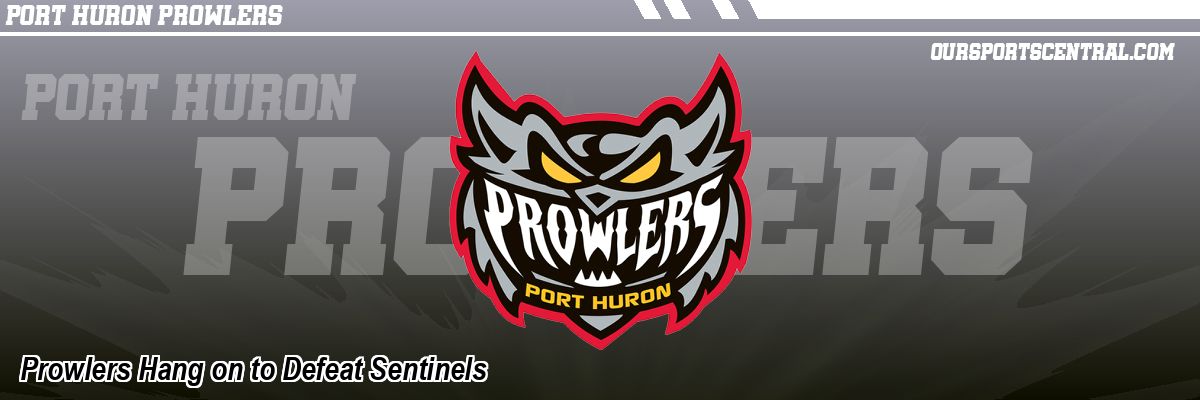 Prowlers Hang on to Defeat Sentinels
