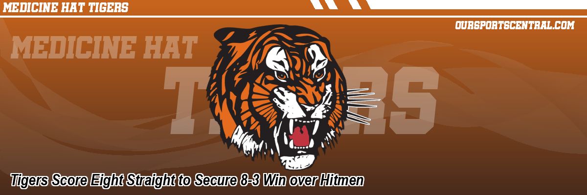 Tigers Score Eight Straight to Secure 8-3 Win over Hitmen