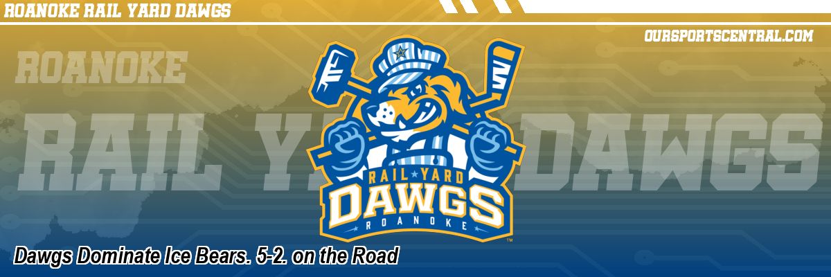 Dawgs Dominate Ice Bears. 5-2. on the Road