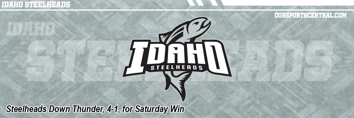 Steelheads Down Thunder, 4-1, for Saturday Win