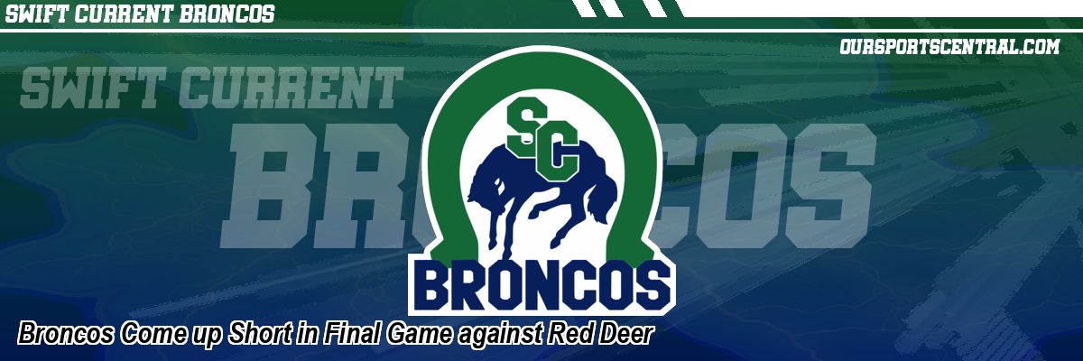 Broncos Come up Short in Final Game against Red Deer