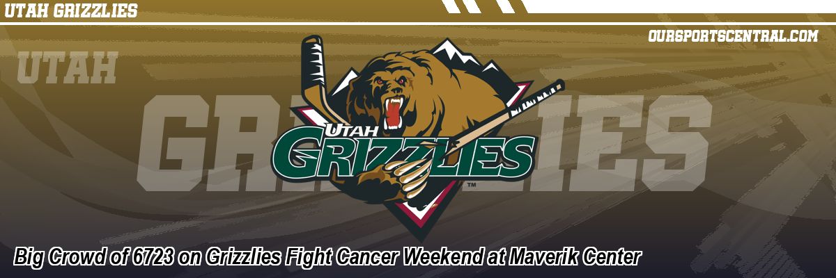 Big Crowd of 6723 on Grizzlies Fight Cancer Weekend at Maverik Center