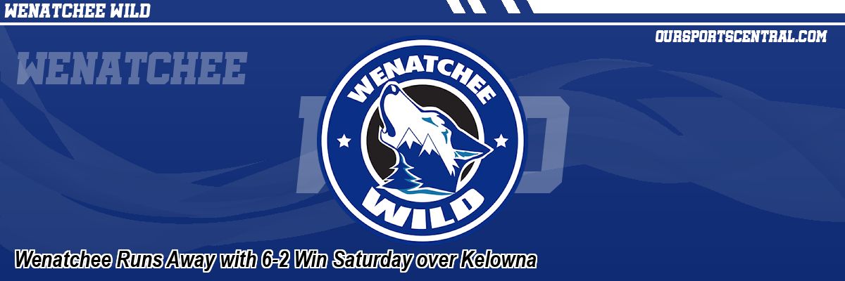 Wenatchee Runs Away with 6-2 Win Saturday over Kelowna