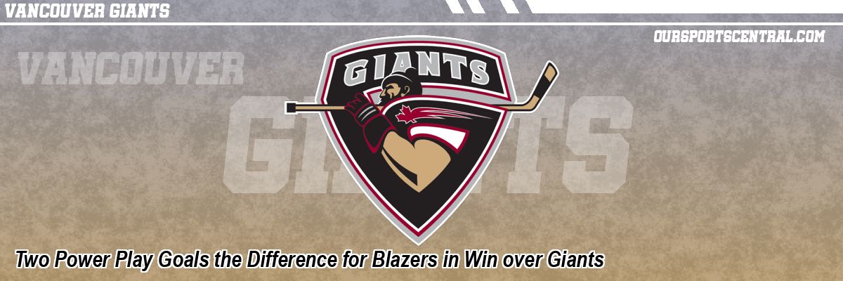 Two Power Play Goals the Difference for Blazers in Win over Giants