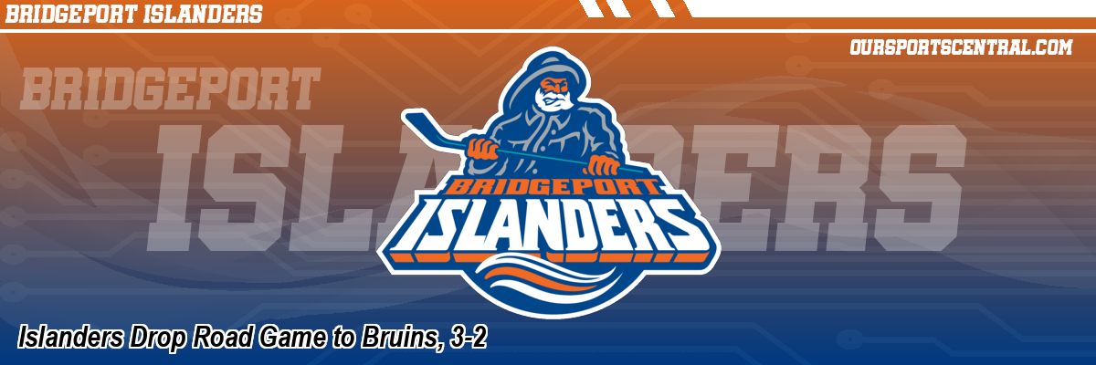 Islanders Drop Road Game to Bruins, 3-2