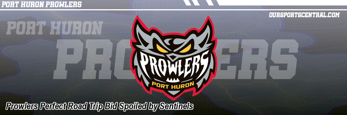 Prowlers Perfect Road Trip Bid Spoiled by Sentinels